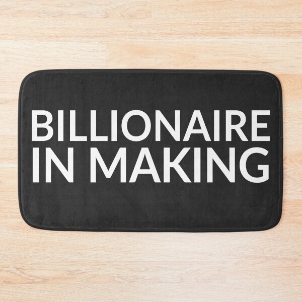 Item preview, billionaire in making  designed and sold by officalkaamchor.