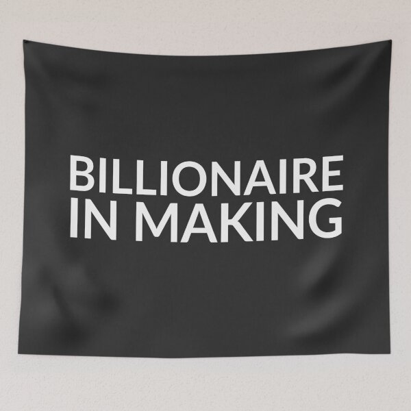 Item preview, billionaire in making  designed and sold by officalkaamchor.