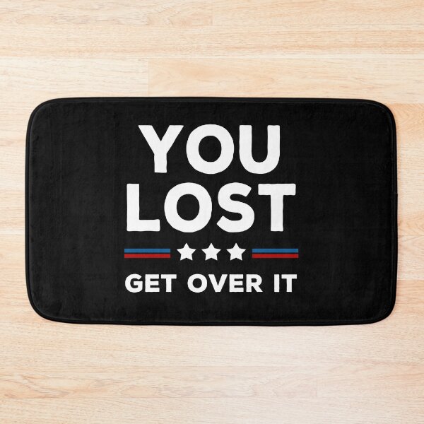 Item preview, You Lost Get Over It - Biden Won Get Over It designed and sold by AnimaLovers.