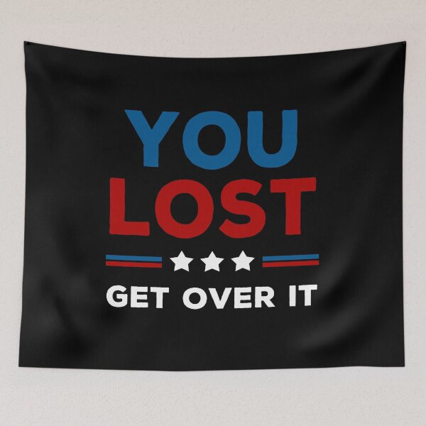 Item preview, You Lost Get Over It - Biden Won Get Over It designed and sold by AnimaLovers.