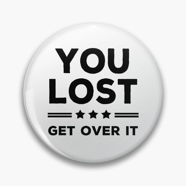 Item preview, You Lost Get Over It - Biden Won Get Over It designed and sold by AnimaLovers.