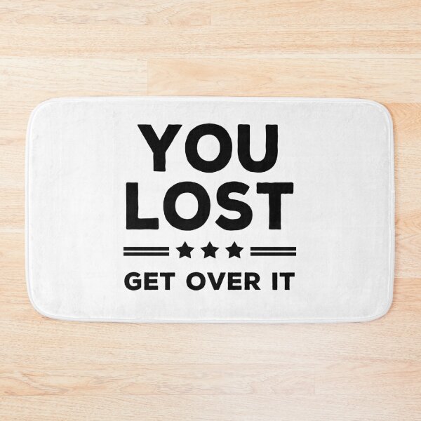 Item preview, You Lost Get Over It - Biden Won Get Over It designed and sold by AnimaLovers.