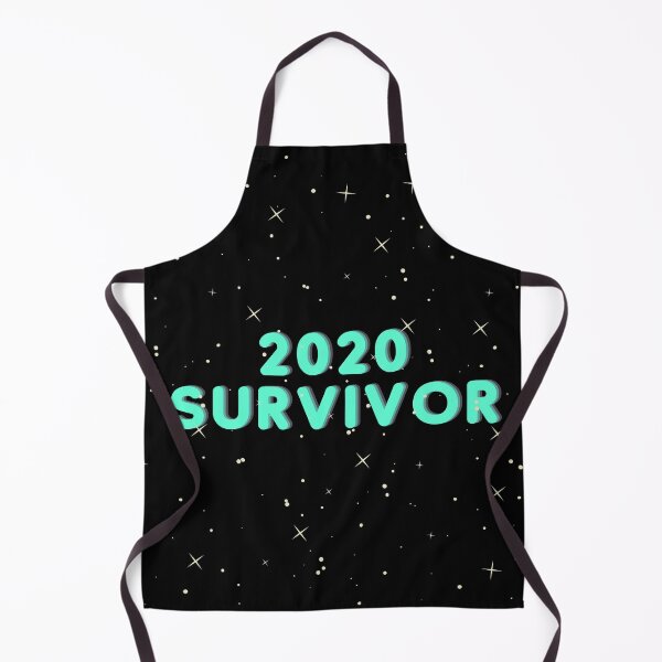 Item preview, 2020 has been horrible thus far, but you are a survivor !!! designed and sold by Hartsygarden.