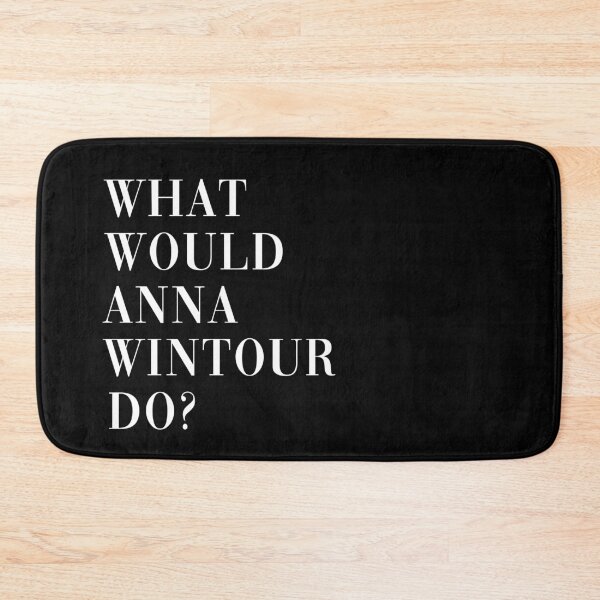 Item preview, What Would Anna Wintour Do? designed and sold by TroySalmon.