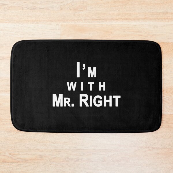 Item preview, I am with Mr. Right in black designed and sold by Roy Store.