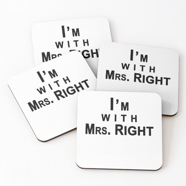 Item preview, I am with Mrs. Right designed and sold by Roy Store.