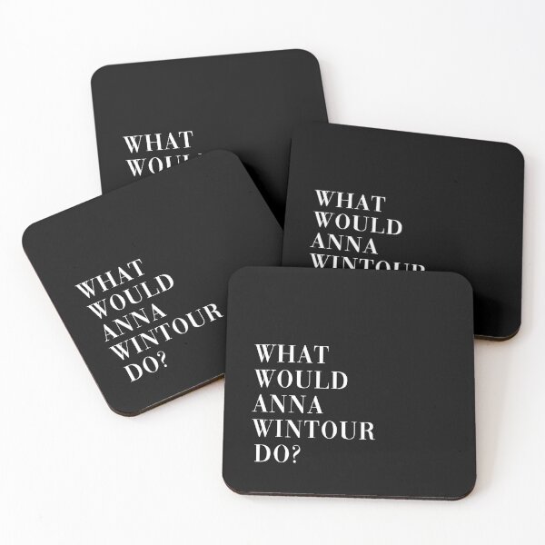Item preview, What Would Anna Wintour Do? designed and sold by TroySalmon.
