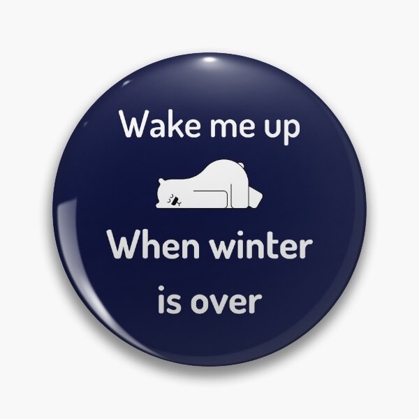 Item preview, Wake me up when winter is over designed and sold by Ollie P.  Leo.