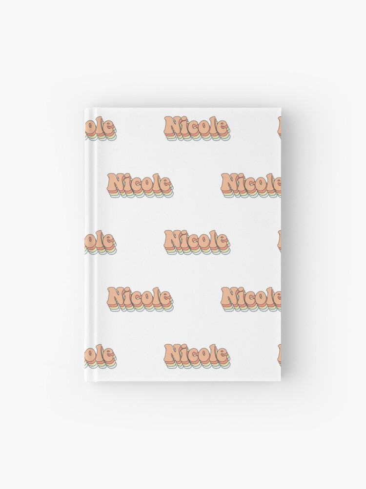 Nicole - Custom Aesthetic Trendy Name&quot; Journal for Sale by 