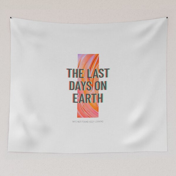 Item preview, The Last Days On Earth designed and sold by AladdinMktgs.