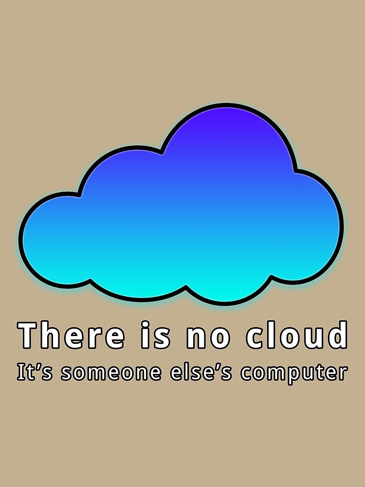 "There Is No Cloud" Poster for Sale by 3ChimpsApproved Redbubble