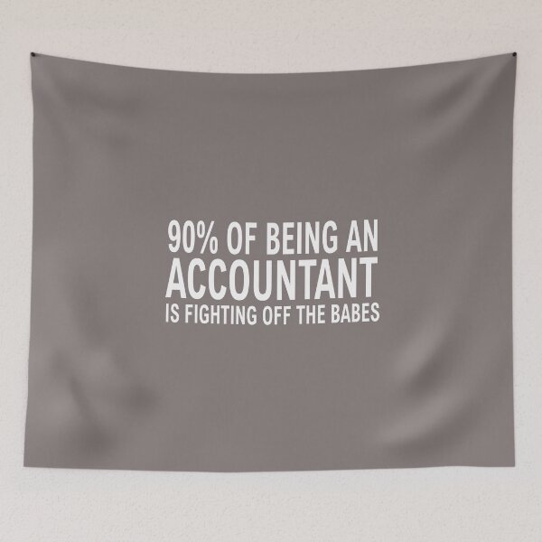 Item preview, 90_ of Being an Accountant is Fighting Off The Babes Men_s designed and sold by VroshhGlass.