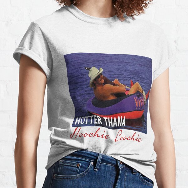 Hotter Than A Hoochie Coochie Chattahoochee Alan Jackson 90s country Tee Music Cowgirl Cowboy Classic T-Shirt