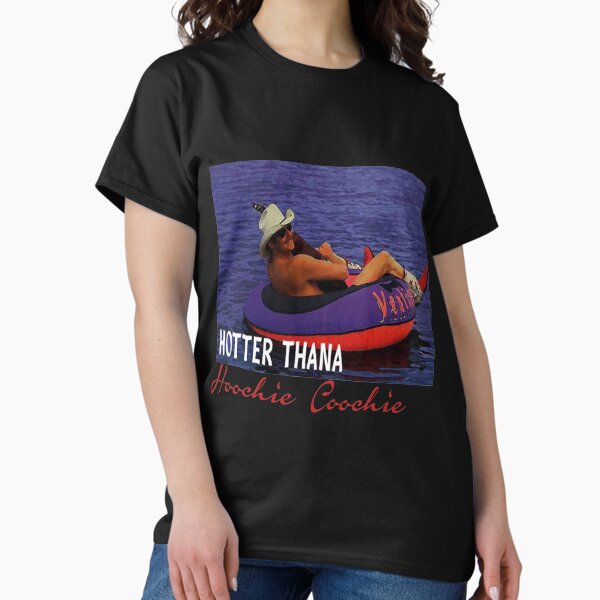 Item preview, Hotter Than A Hoochie Coochie Chattahoochee Alan Jackson 90s country Tee Music Cowgirl Cowboy designed and sold by VroshhGlass.