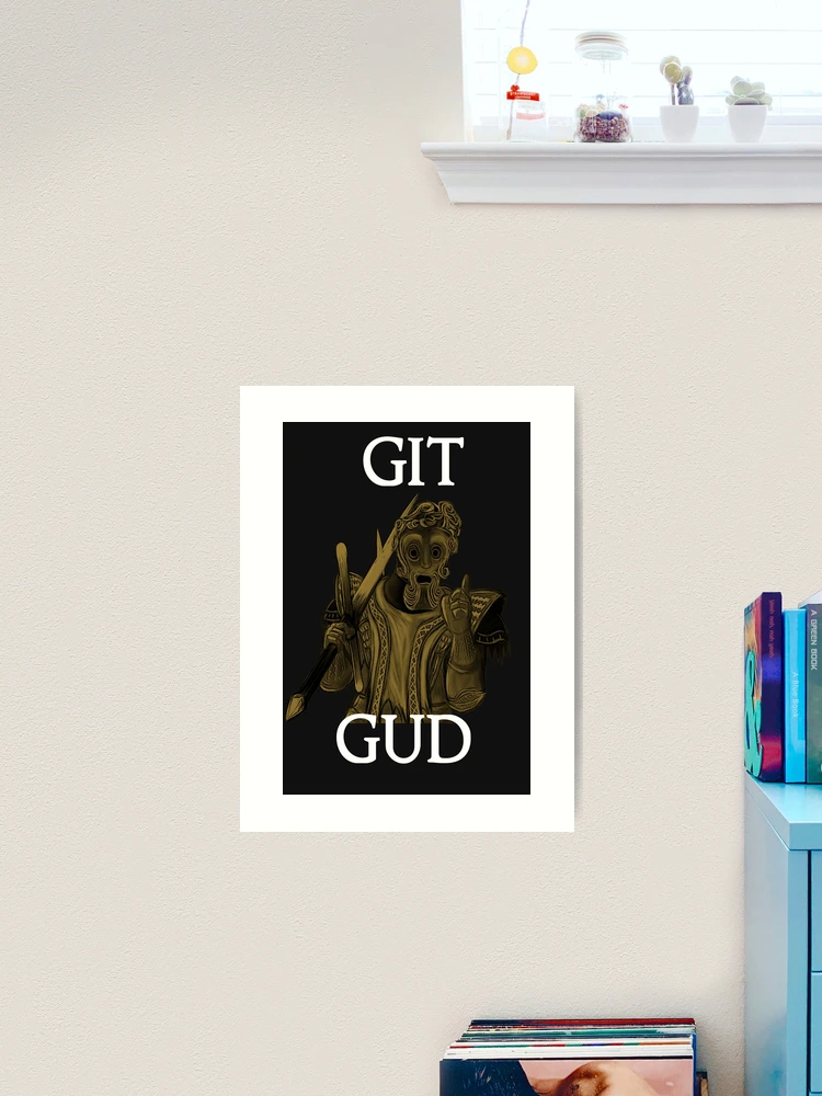 Lámina rígida for Sale con la obra «Git Gud Shirt Definition» de RareLoot19