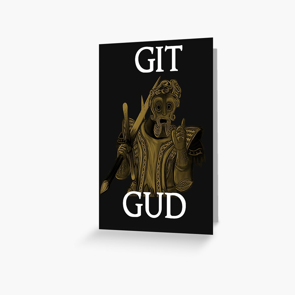 Git Gud Meme Funny Gift T-Shirt