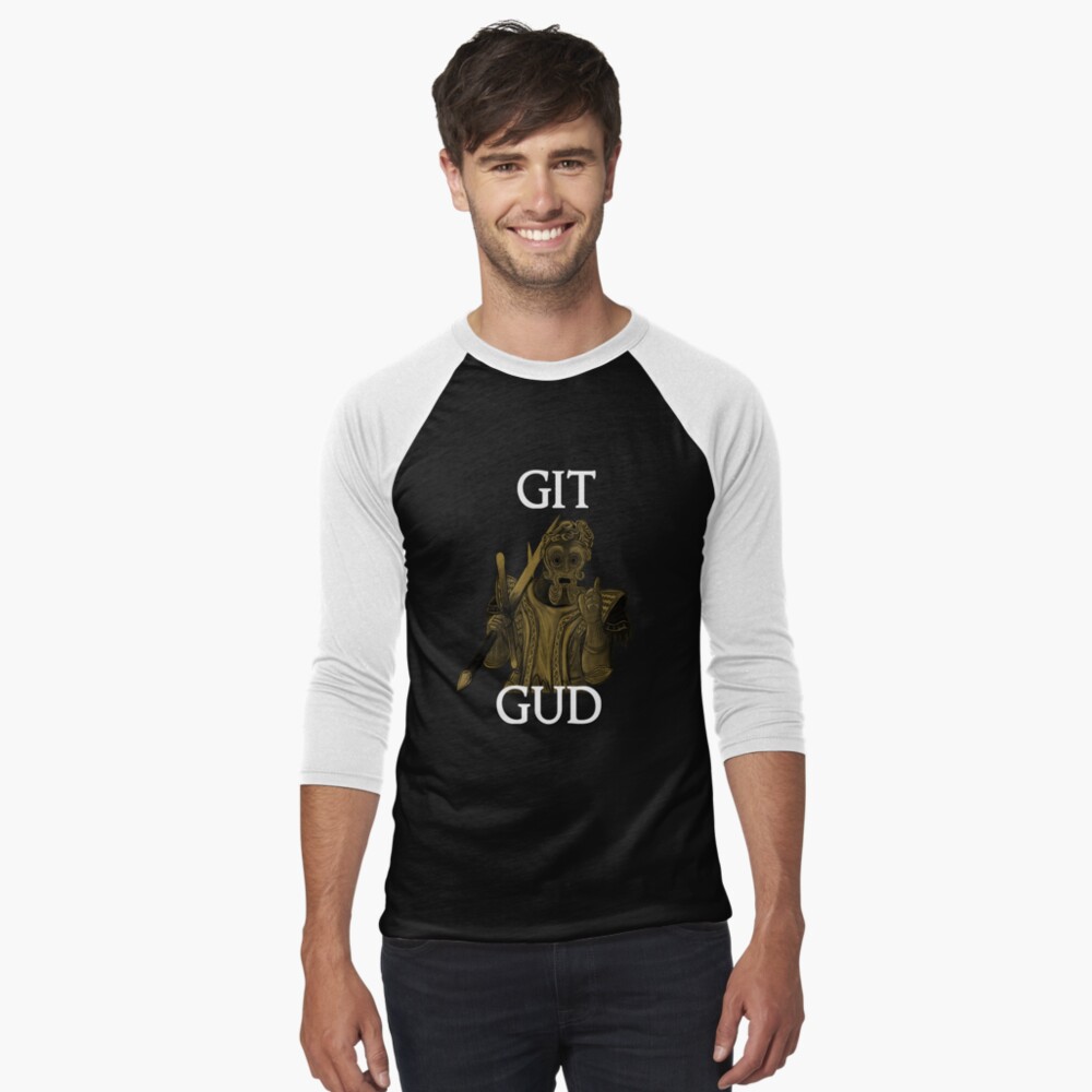 Git Gud. T-shirt by Gabbo #Aff , #Aff, #Gud, #Git, #Gabbo, #shirt