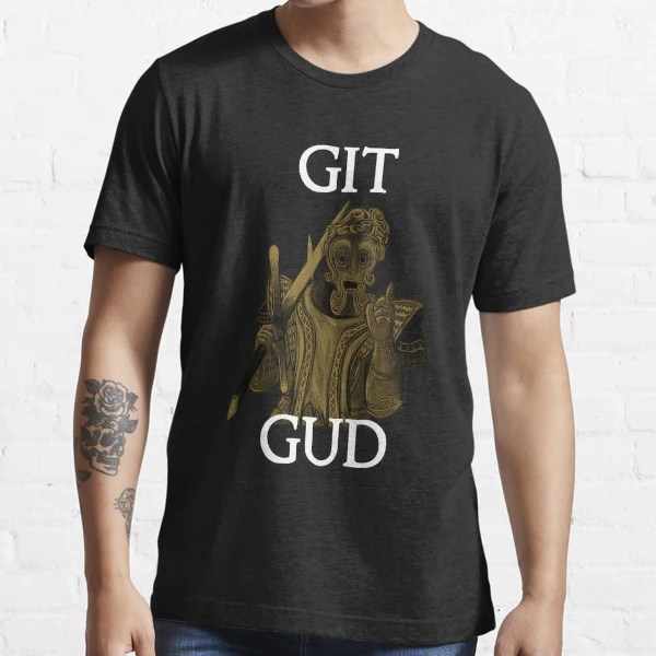 Git Gud. T-shirt by Gabbo #Aff , #ad, #Gud, #Git, #Gabbo, #shirt