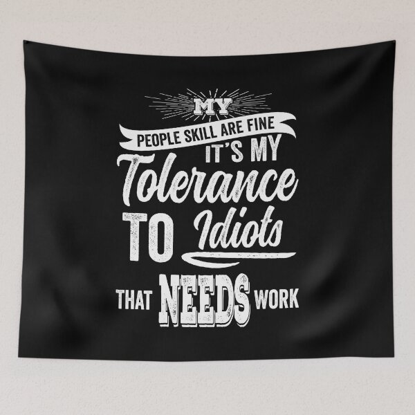 Item preview, My People Skills Are Fine It S My Tolerance designed and sold by samah82.