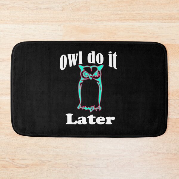 Item preview, Owl Do It Later  designed and sold by VernonCruz.