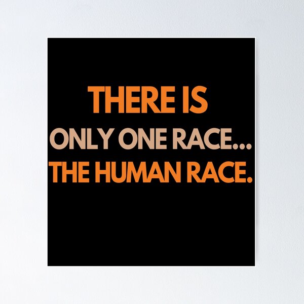 Item preview, There is Only One Race designed and sold by DigitalNobleman.