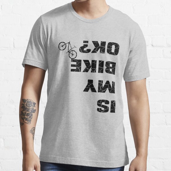 “Is My Bike OK? - Cycling " T-shirt for Sale by Alitnibar | Redbubble