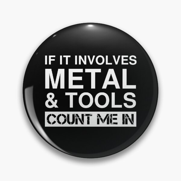 Item preview, Funny Metal And Tools Metalworking Metal Casting Welding designed and sold by Creekman Designs.