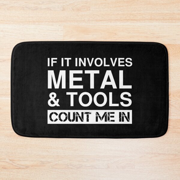 Item preview, Funny Metal And Tools Metalworking Metal Casting Welding designed and sold by Creekman Designs.