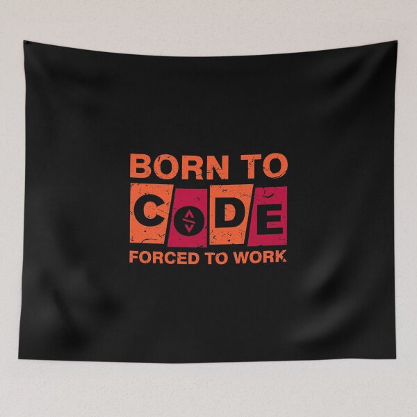 Item preview, Born To Code, Forced To Work - Coding Is A Language Of Future, A Superpower That Every Young Should Learn - Design For Programmers designed and sold by ShaykhUmer.