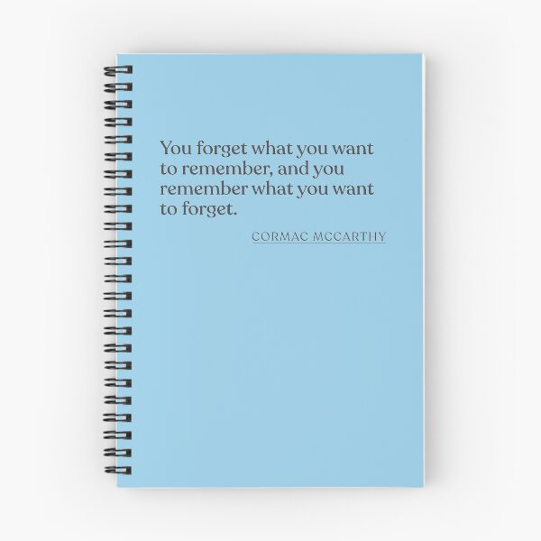 Item preview, Cormac McCarthy - You forget what you want to remember, and you remember what you want to forget. designed and sold by BookQuoteMerch.