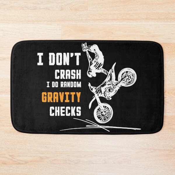 Item preview, I Don't Crash I Do Random Gravity Checks Motocross designed and sold by Sujitra  Romyen.