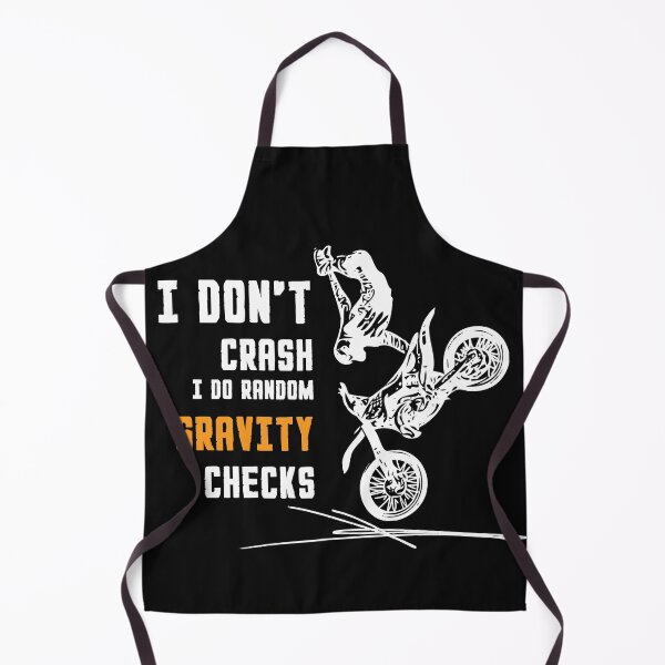 Item preview, I Don't Crash I Do Random Gravity Checks Motocross designed and sold by Sujitra Romyen.