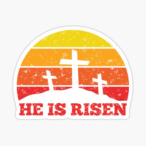 He Is Risen Crosses and Sunset Resurrection (s) Sticker