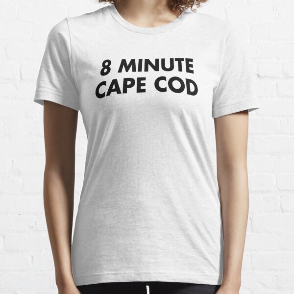 8 MINUTE CAPE COD Essential T-Shirt