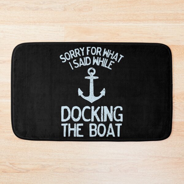 Item preview, Sorry For What I Said While I Was Docking the Boat Funny Boating Boat Lover Sailing  designed and sold by joykart.