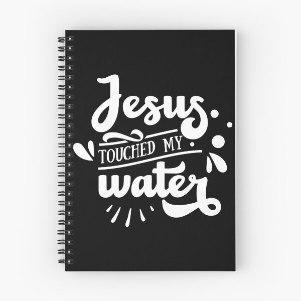 Item preview, Jesus Touched my Water designed and sold by WOW TeesAndThings.