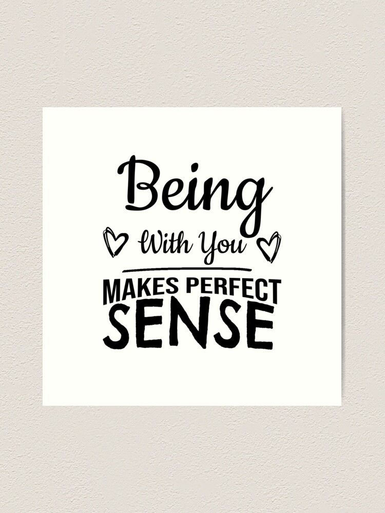 Being With You Makes Perfect Sense Printable Free Being With You Makes Perfect Sense Printable Free
