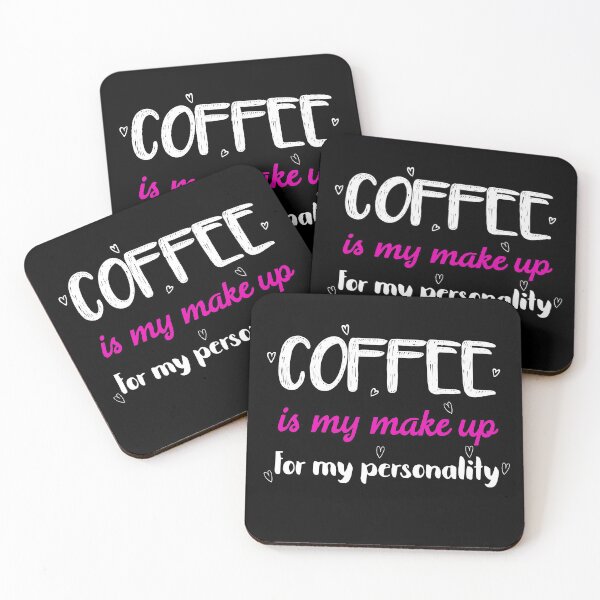 Item preview, Coffee is my make up designed and sold by JosAwestuff.