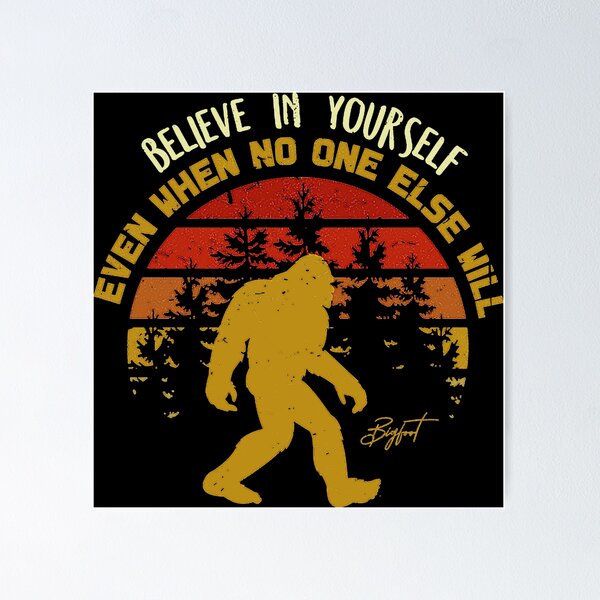 Item preview, Sasquatch bigfoot Believe In Yourself - Bigfoot believer Vintage Gift designed and sold by nubaca2311.
