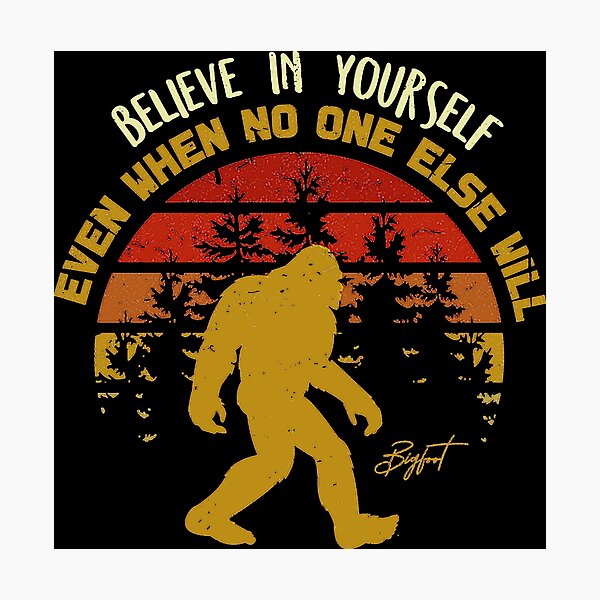 Item preview, Sasquatch bigfoot Believe In Yourself - Bigfoot believer Vintage Gift designed and sold by nubaca2311.