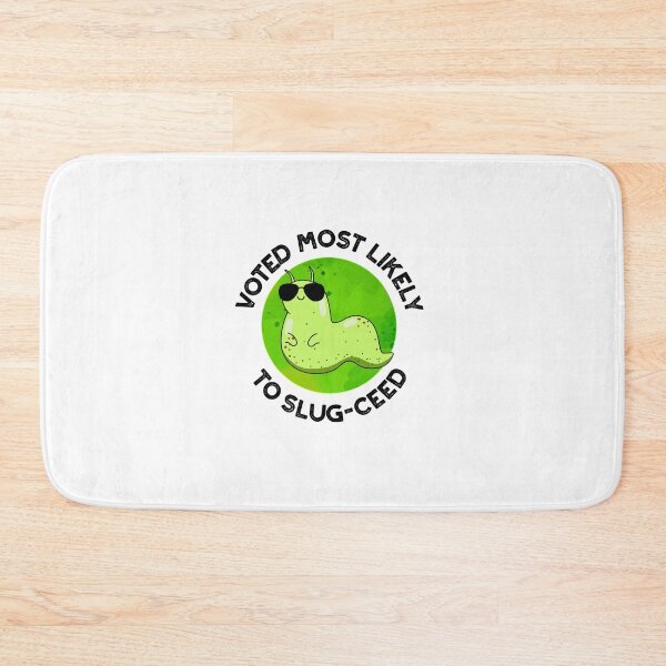 Item preview, Voted Most Likely To Slug-ceed Funny Slug Puns  designed and sold by punnybone.