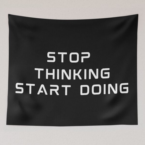 Item preview, Stop Thinking Start Doing designed and sold by Gmaish.