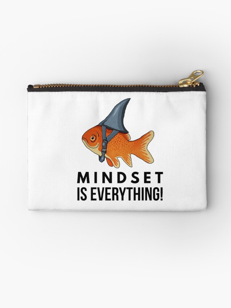 Mindset is Everything Goldfish Shark Funny Motivational Big Fish Motivational Mindset is Everything Goldfish Shark Funny Motivational Big Fish Motivational