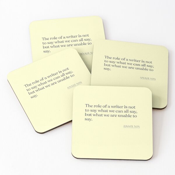Item preview, Anais Nin - The role of a writer is not to say what we can all say, but what we are unable to say. designed and sold by BookQuoteMerch.
