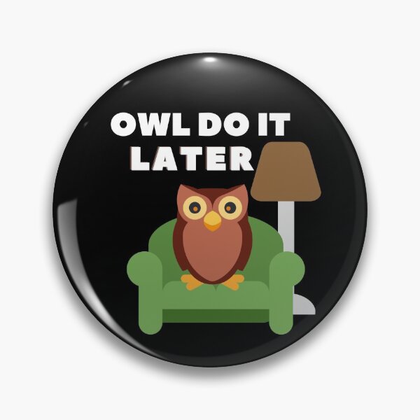Item preview, Owl Do It Later designed and sold by SunfullyYours.