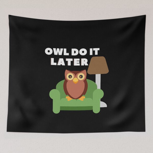 Item preview, Owl Do It Later designed and sold by SunfullyYours.