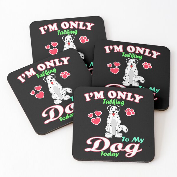 Item preview, I'm Only Talking To My Dog Today Pet Lover designed and sold by vineeth.