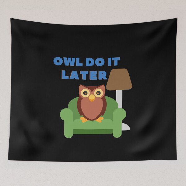Item preview, Owl Do It Later designed and sold by SunfullyYours.