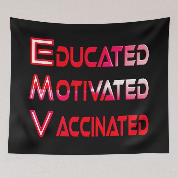 Item preview,   EDUCATED MOTIVATED VACCINATED designed and sold by Ralek.