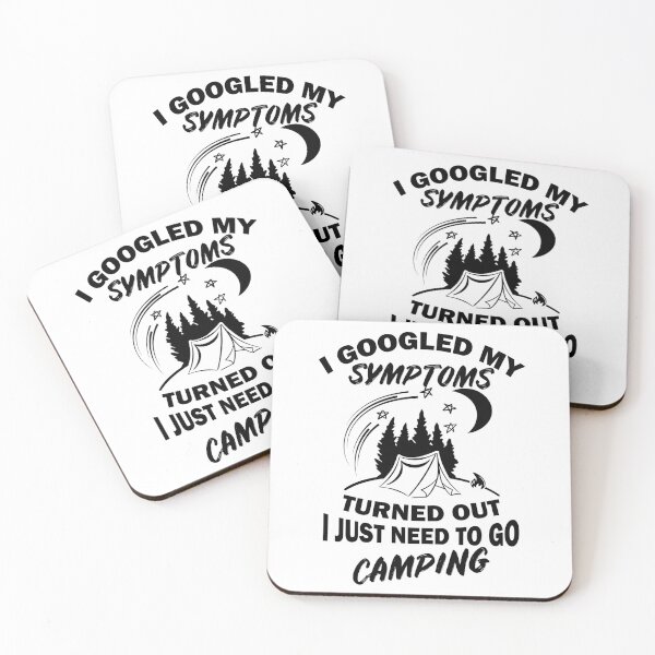Item preview, I Googled My Symptoms Turned Out I Just Need To Go Camping designed and sold by BahiaStyle.